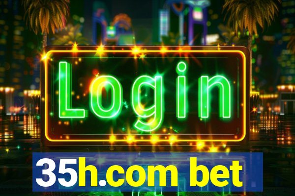 35h.com bet